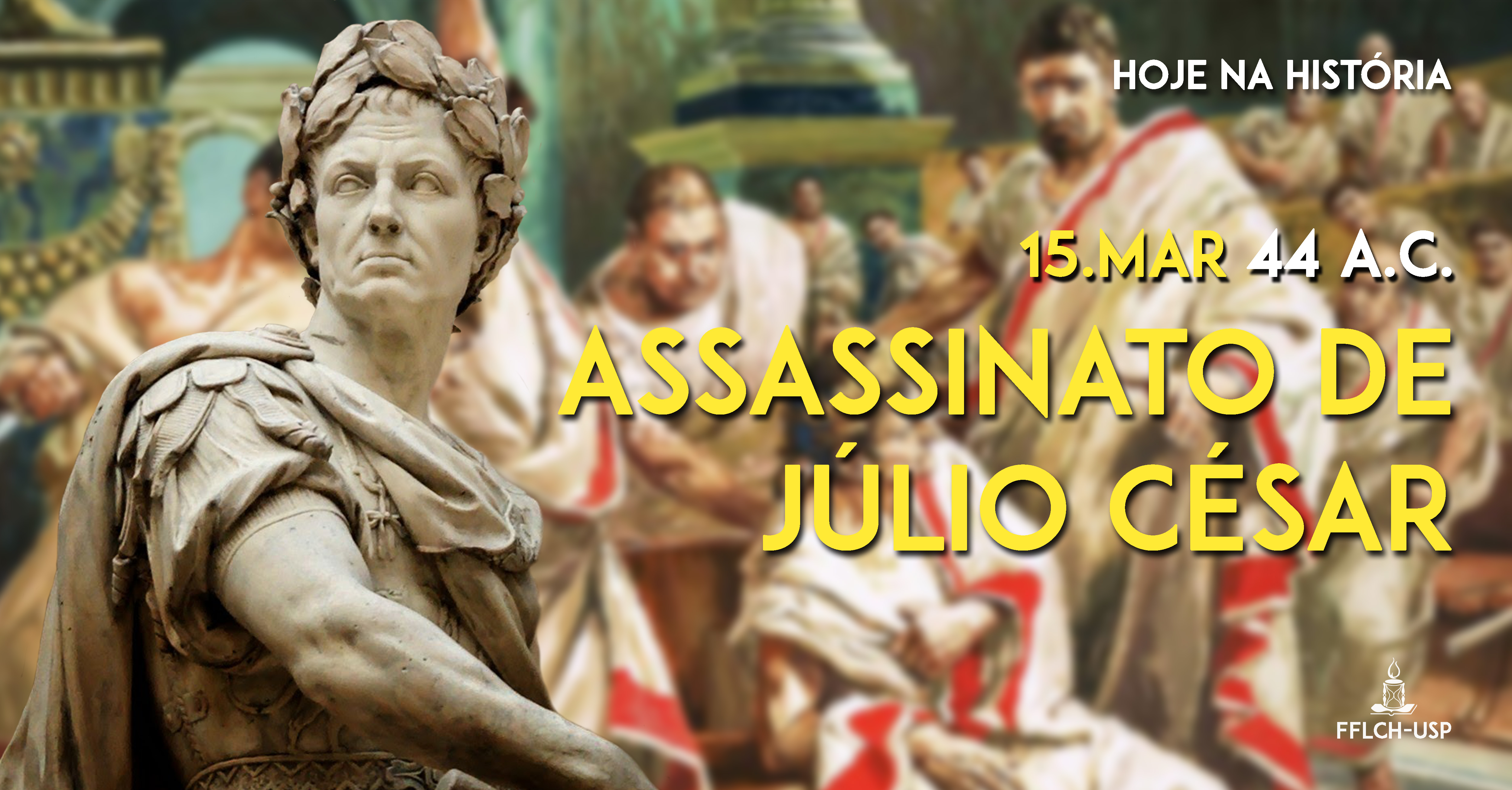 Júlio César é assassinado no dia 15 de março de 44 a.C.