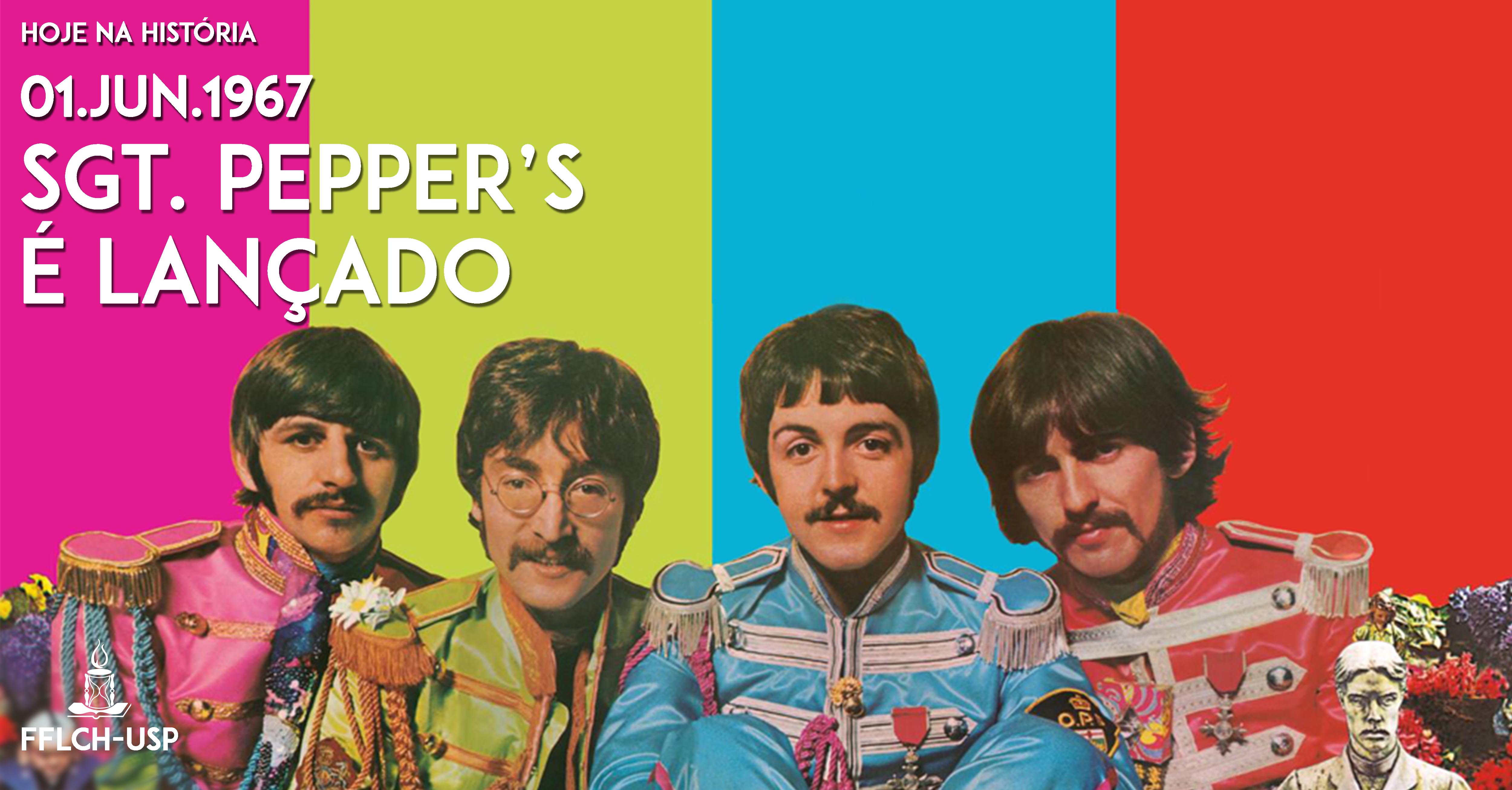O álbum Sgt. Peppers é lançado e a contracultura é fortalecida no ocidente