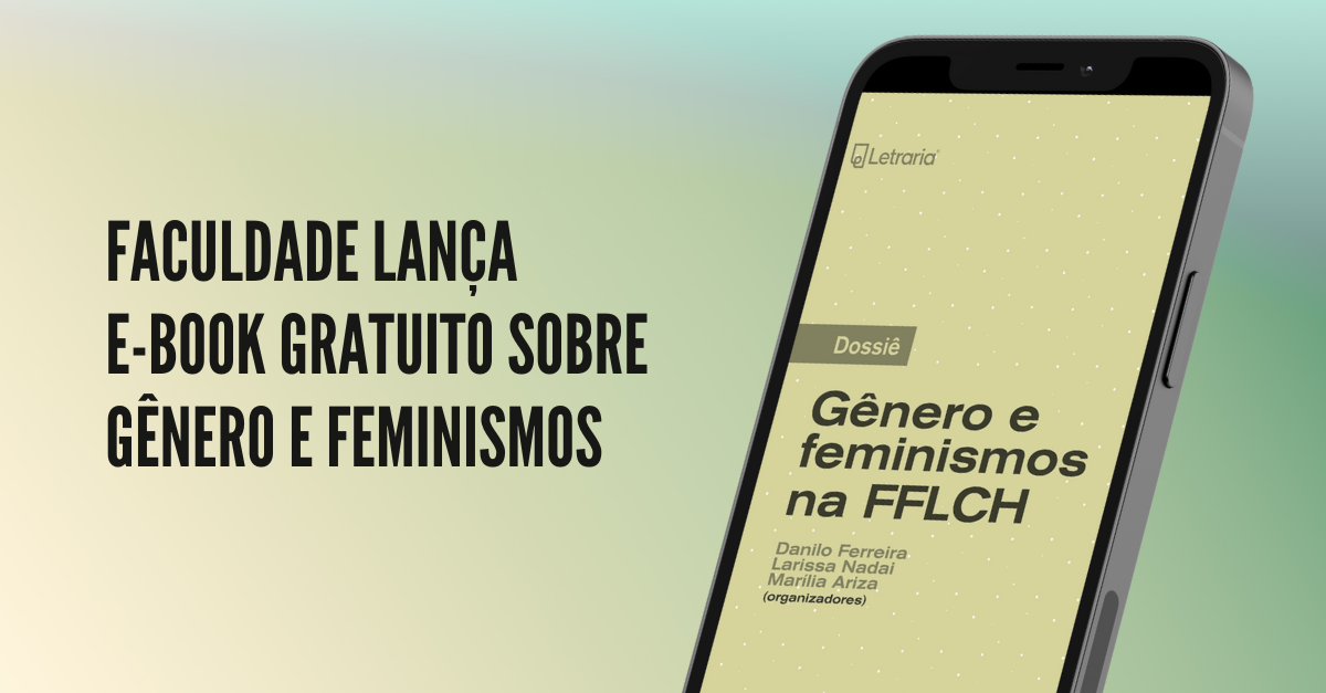 Dossiê - Gênero e feminismos na FFLCH