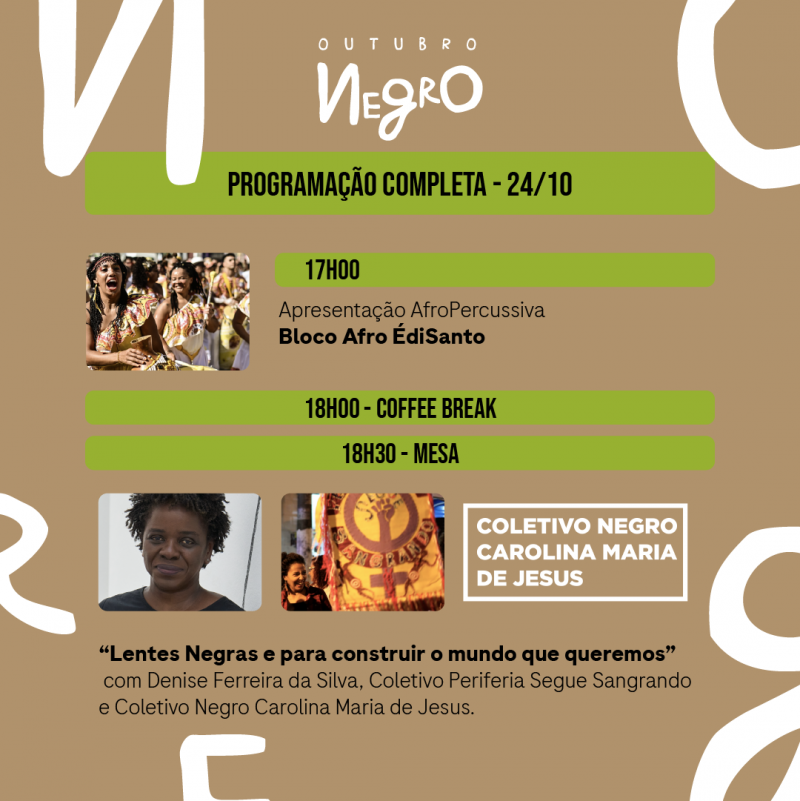 divulgação da mesa "Lentes negras para construir o mundo que queremos" com Denise Ferreira da Silva, Periferia Segue Sangrando e Coletivo Negro Carolina Maria de Jesus. O evento será às 18h30 no auditório paula souza da FSP/USP no dia 24 de outubro de 2024.