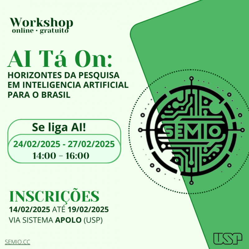 O workshop online e gratuito "AI Tá On: Horizontes da Pesquisa em Inteligência Artificial para o Brasil" ocorrerá de 24 a 27 de fevereiro de 2025, das 14h às 16h. O evento abordará temas relevantes sobre pesquisa e inovação em IA com foco no Brasil.  As inscrições estarão abertas de 14 a 19 de fevereiro de 2025, através do Sistema Apolo (USP).